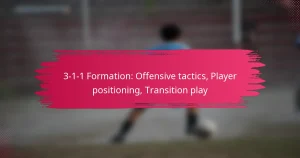 3-1-1 Formation: Offensive tactics, Player positioning, Transition play