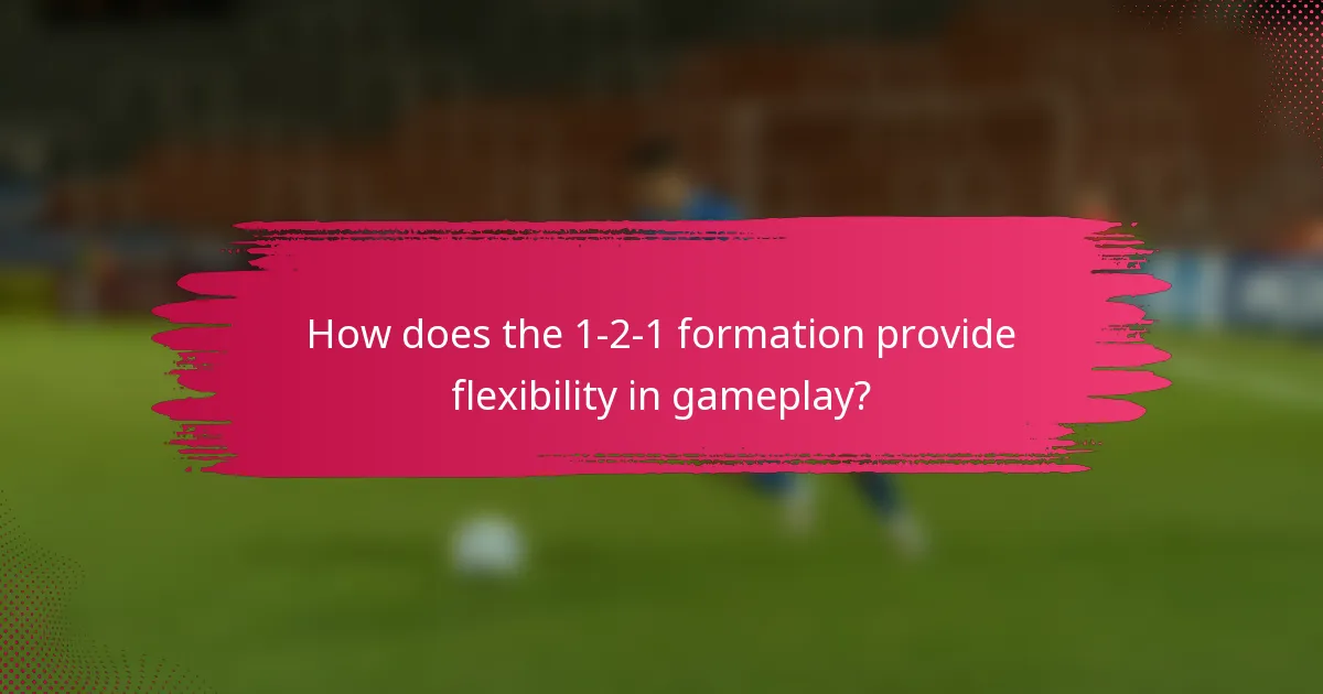 How does the 1-2-1 formation provide flexibility in gameplay?