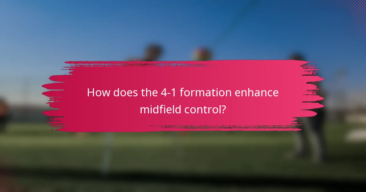 How does the 4-1 formation enhance midfield control?