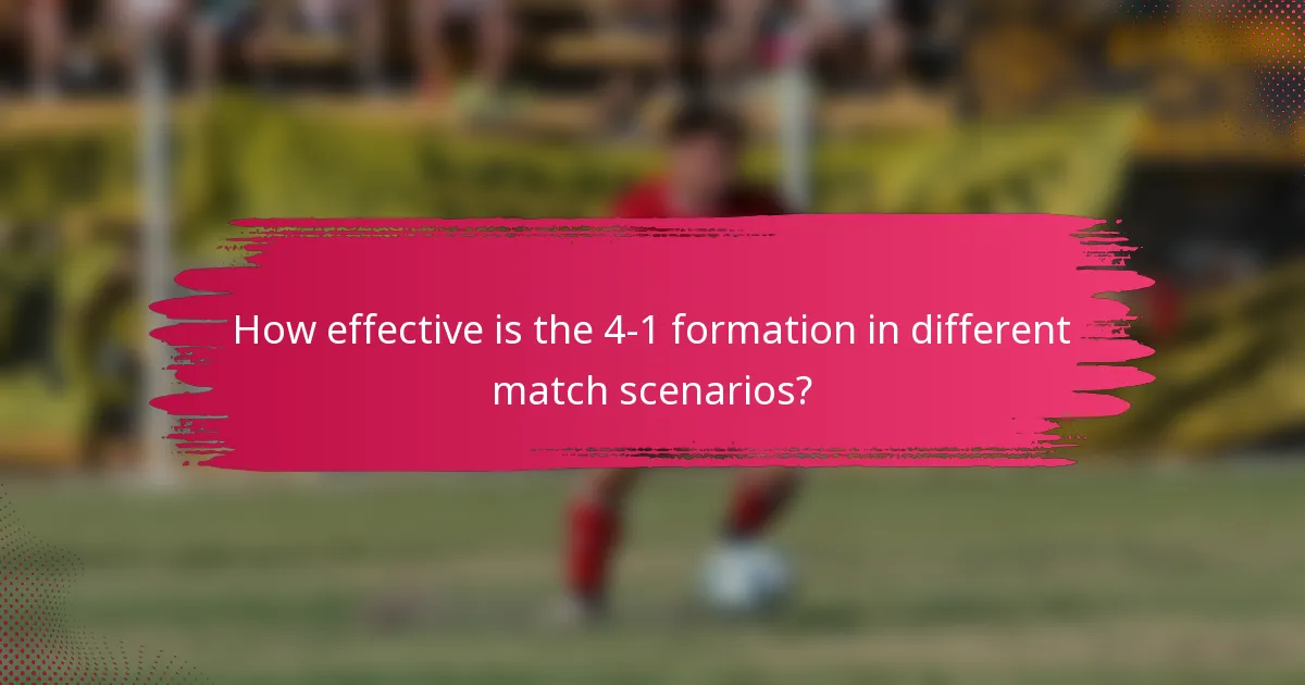 How effective is the 4-1 formation in different match scenarios?
