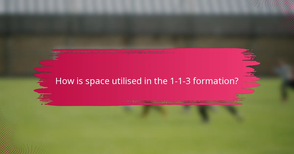 How is space utilised in the 1-1-3 formation?