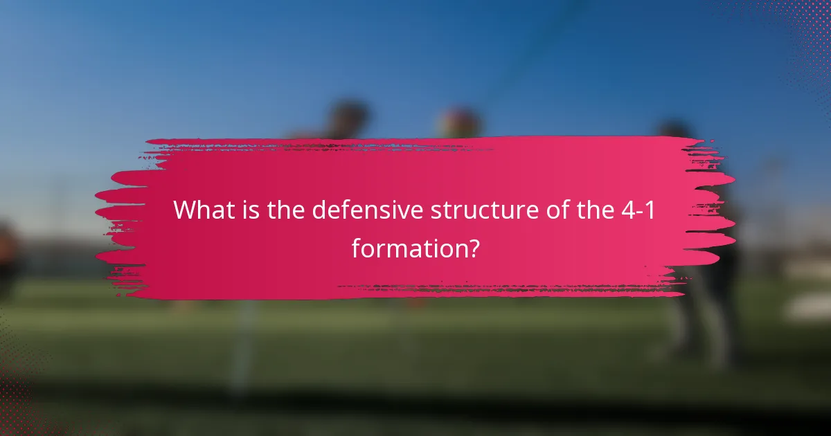 What is the defensive structure of the 4-1 formation?