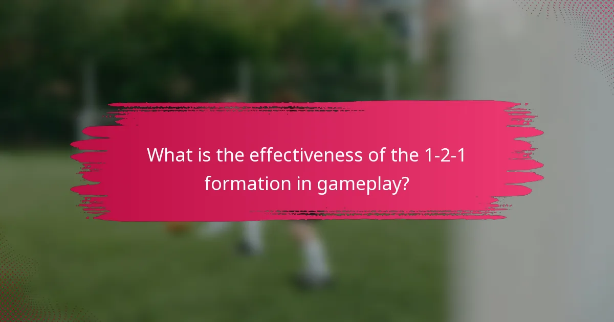 What is the effectiveness of the 1-2-1 formation in gameplay?